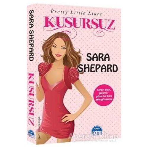 Kusursuz - Sara Shepard - Martı Yayınları