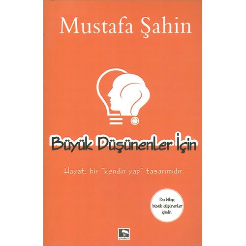 Büyük Düşünenler İçin - Mustafa Şahin - Çınaraltı Yayınları