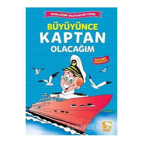 Büyüyünce Kaptan Olacağım - Kolektif - Çınaraltı Yayınları