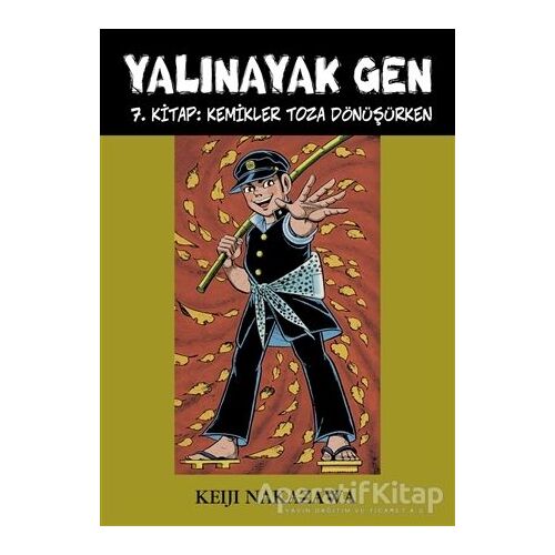 Yalınayak Gen 7. Kitap: Kemikler Toza Dönüşürken - Keiji Nakazawa - Desen Yayınları