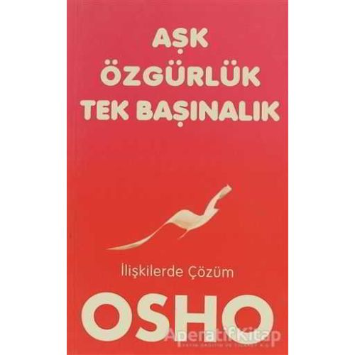 Aşk, Özgürlük, Tekbaşınalık - Osho (Bhagwan Shree Rajneesh) - Butik Yayınları