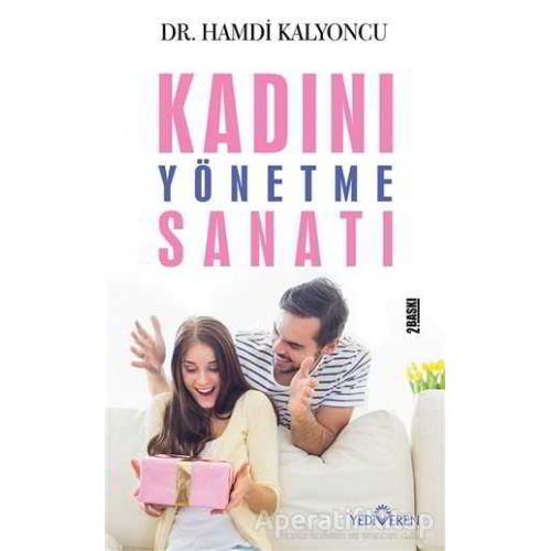 Kadını Yönetme Sanatı - Hamdi Kalyoncu - Yediveren Yayınları