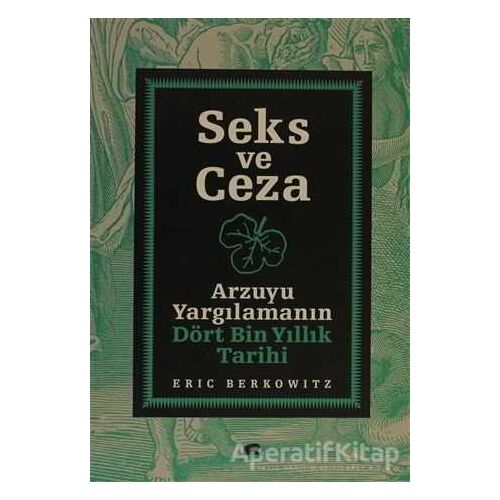 Seks ve Ceza - Eric Berkowitz - Kolektif Kitap