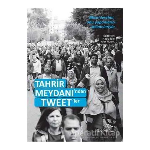 Tahrir Meydanından Tweetler - Nadia Idle - Paloma Yayınevi