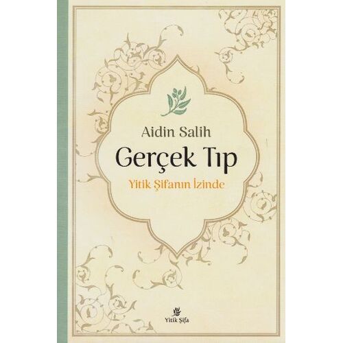 Gerçek Tıp Yitik Şifanın İzinde - Aidin Salih - Sade Hayat