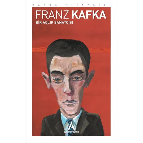 Bir Açlık Sanatçısı - Franz Kafka - Aperatif Kitap Yayınları