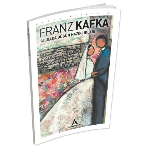 Taşrada Düğün Hazırlıkları - Franz Kafka - Aperatif Kitap Yayınları