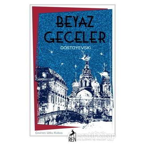 Beyaz Geceler - Fyodor Mihayloviç Dostoyevski - Ren Kitap