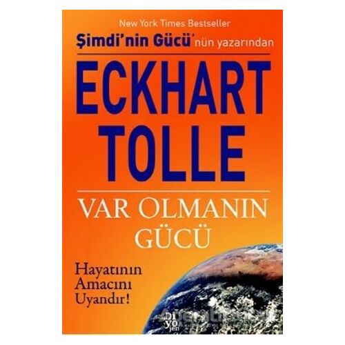 Var Olmanın Gücü - Eckhart Tolle - Diyojen Yayıncılık