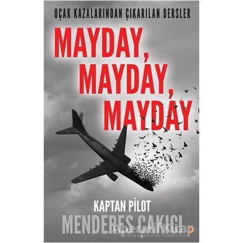 Uçak Kazalarından Çıkarılan Dersler - Mayday Mayday Mayday - Menderes Çakıcı - Cinius Yayınları