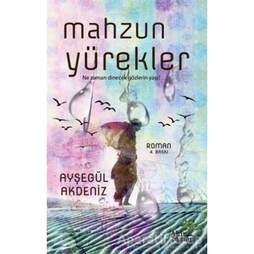 Mahzun Yürekler - Ayşegül Akdeniz - Ahir Zaman