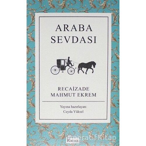 Araba Sevdası - Recaizade Mahmut Ekrem - Koridor Yayıncılık