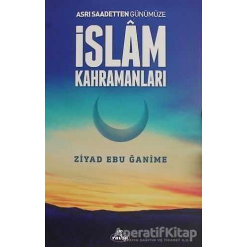 İslam Kahramanları - Ziyad Ebu Ğanime - Ravza Yayınları