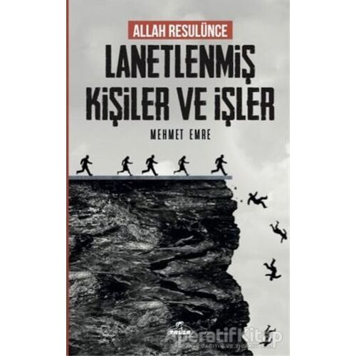 Allah Resulünce Lanetlenmiş Kişiler ve İşler - Mehmet Emre - Ravza Yayınları