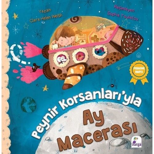 Peynir Korsanları’yla Ay Macerası - Clare Helen Welsh - İndigo Çocuk