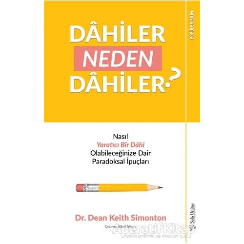 Dahiler Neden Dahiler? - Dean Keith Simonton - Sola Unitas