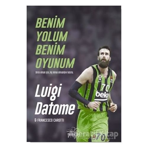 Benim Yolum Benim Oyunum - Francesco Carotti - Nemesis Kitap