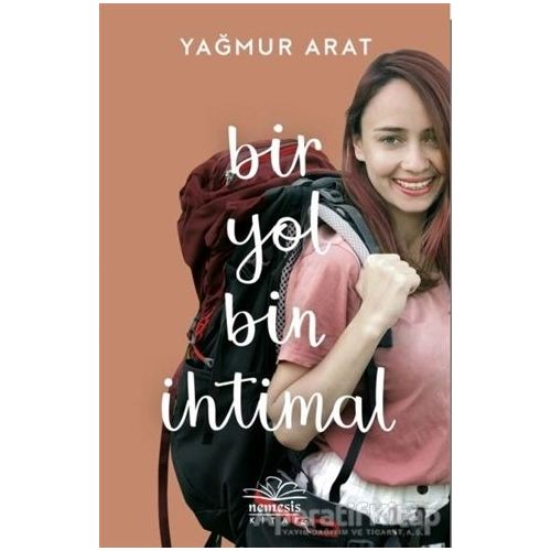 Bir Yol Bin İhtimal - Yağmur Arat - Nemesis Kitap