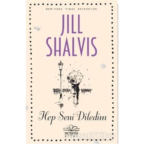 Hep Seni Diledim - Jill Shalvis - Nemesis Kitap