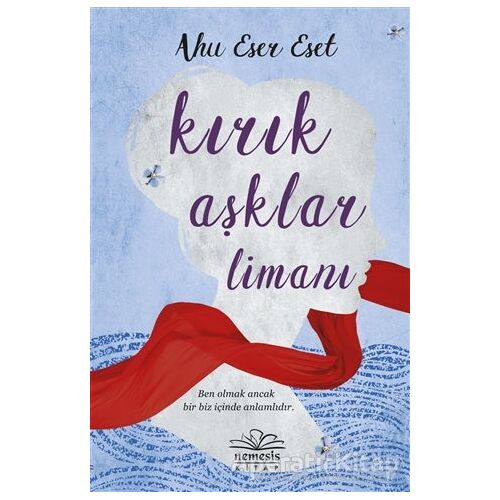 Kırık Aşklar Limanı - Ahu Eser Eset - Nemesis Kitap