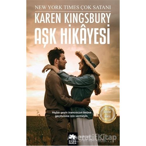 Aşk Hikayesi - Karen Kingsbury - Eksik Parça Yayınları