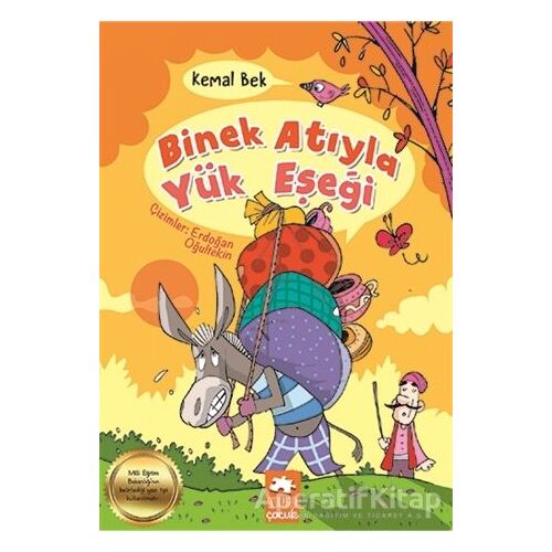 Binek Atıyla Yük Eşeği - Kemal Bek - Eksik Parça Yayınları