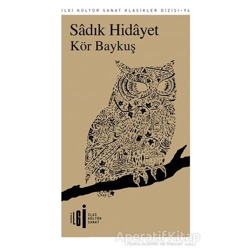 Kör Baykuş - Sadık Hidayet - İlgi Kültür Sanat Yayınları