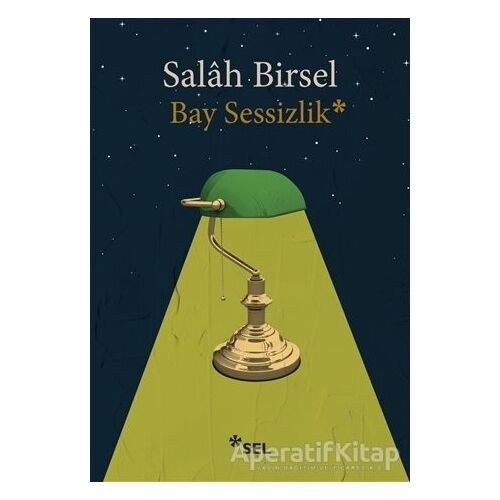 Bay Sessizlik - Salah Birsel - Sel Yayıncılık