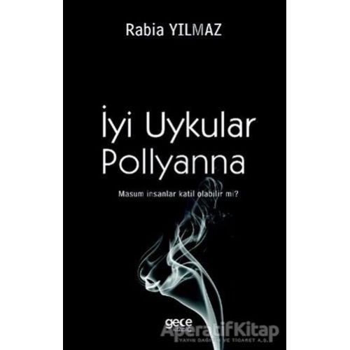 İyi Uykular Pollyanna - Rabia Yılmaz - Gece Kitaplığı