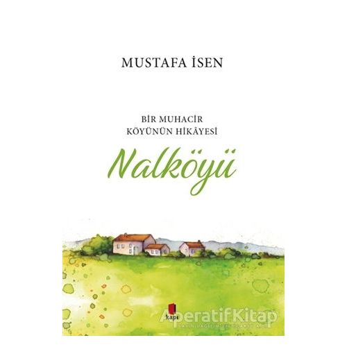 Nalköyü - Mustafa İsen - Kapı Yayınları