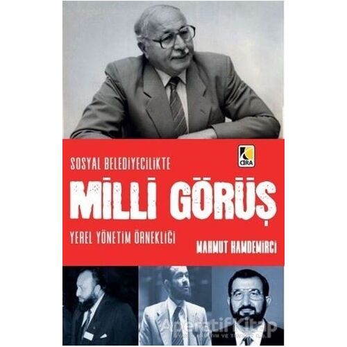 Sosyal Belediyecilikte Milli Görüş - Mahmut Handemirci - Çıra Yayınları