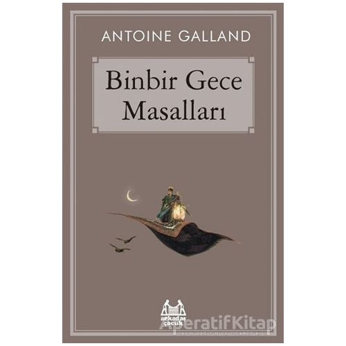 Binbir Gece Masalları - Antoine Galland - Arkadaş Yayınları