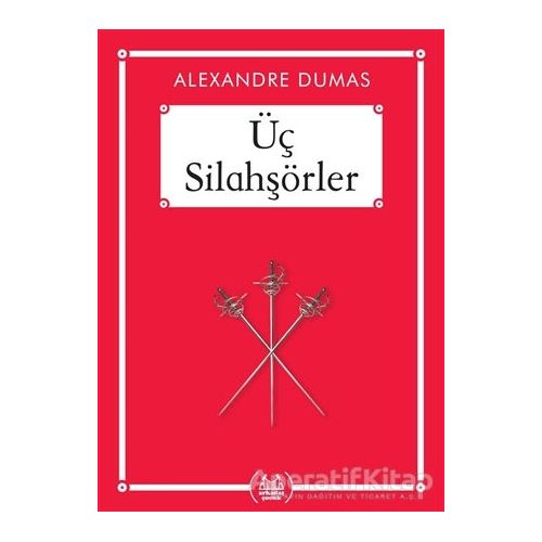 Üç Silahşörler - Alexandre Dumas - Arkadaş Yayınları