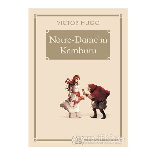 Notre-Damein Kamburu - Gökkuşağı Cep Kitap Dizisi - Victor Hugo - Arkadaş Yayınları