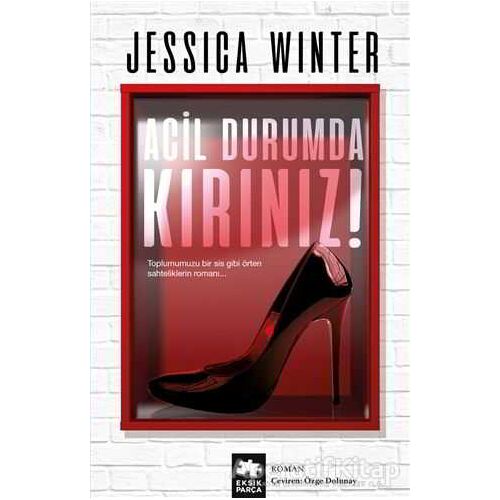 Acil Durumda Kırınız! - Jessica Winter - Eksik Parça Yayınları