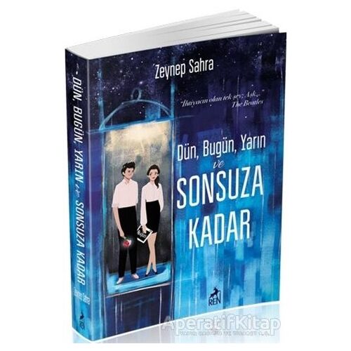 Dün, Bugün, Yarın ve Sonsuza Kadar - Zeynep Sahra - Ren Kitap