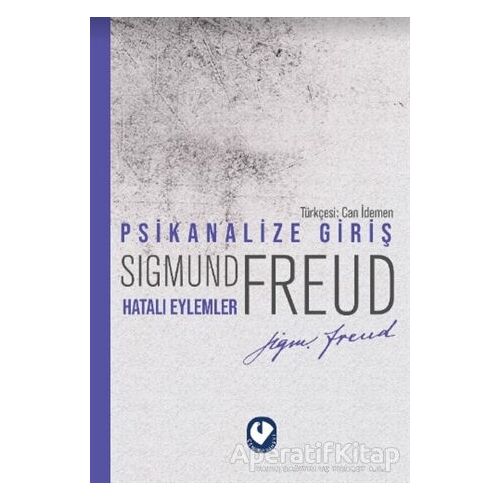 Psikanalize Giriş - Hatalı Eylemler - Sigmund Freud - Cem Yayınevi