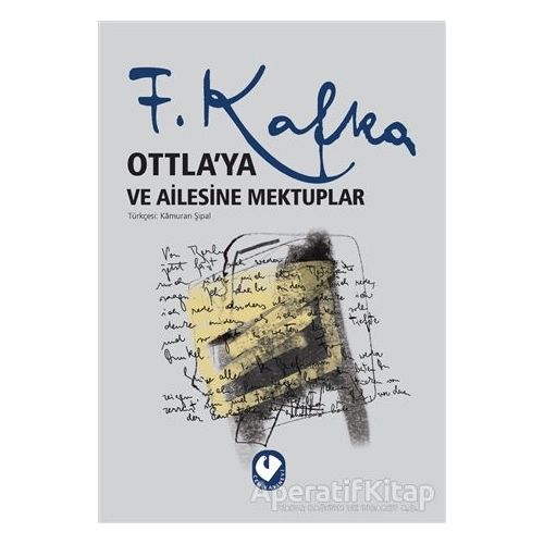 Ottla’ya ve Ailesine Mektuplar - Franz Kafka - Cem Yayınevi