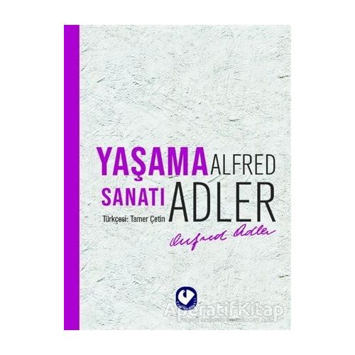 Yaşama Sanatı - Alfred Adler - Cem Yayınevi