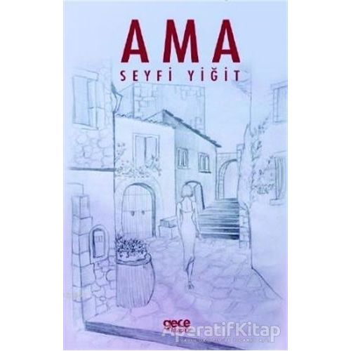 Ama - Seyfi Yiğit - Gece Kitaplığı