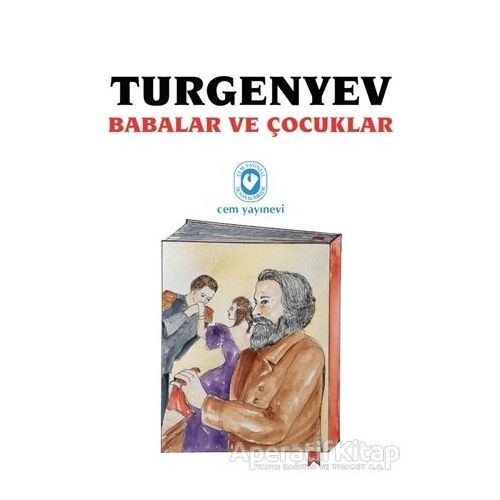 Babalar ve Çocuklar - Ivan Sergeyevich Turgenev - Cem Yayınevi