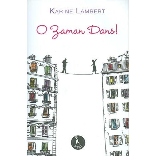 O Zaman Dans - Karine Lambert - Nebula Kitap