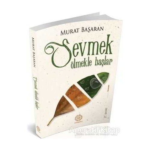 Sevmek Ölmekle Başlar - Murat Başaran - Mihrabad Yayınları