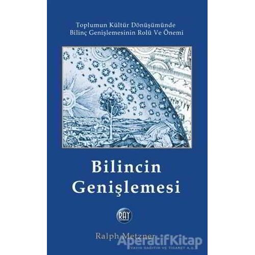 Bilincin Genişlemesi - Ralph Metzner - Ray Yayıncılık