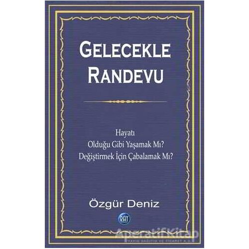 Gelecekle Randevu - Özgür Deniz - Ray Yayıncılık