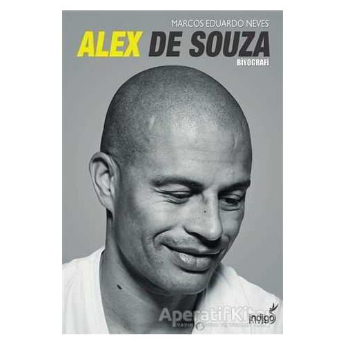 Alex de Souza - Marcos Eduardo Neves - İndigo Kitap