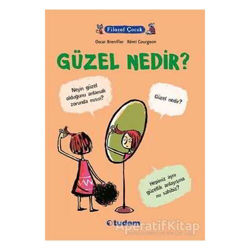 Filozof Çocuk : Güzel Nedir? - Oscar Brenifier - Tudem Yayınları