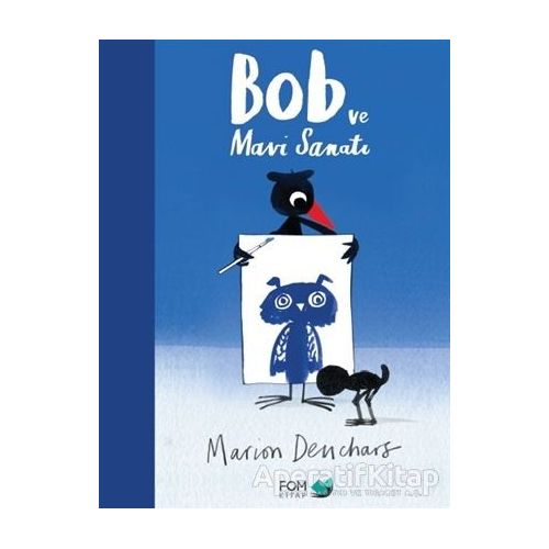 Bob ve Mavi Sanatı - Marion Deuchars - FOM Kitap