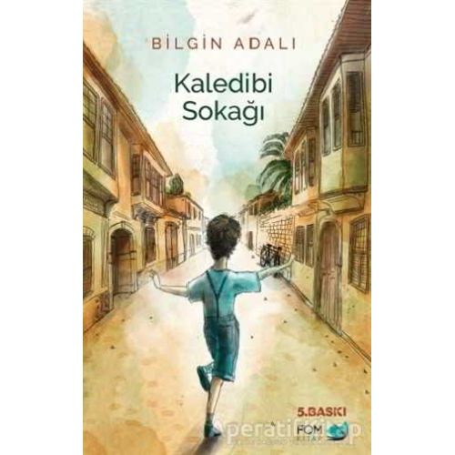 Kaledibi Sokağı - Bilgin Adalı - FOM Kitap