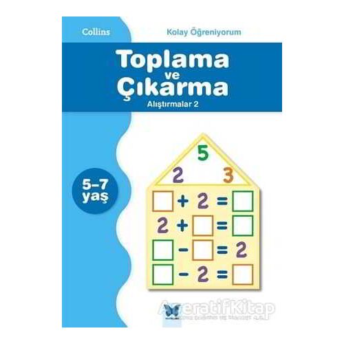 Collins Kolay Öğreniyorum - Toplama ve Çıkarma Alıştırmalar 2 (5-7 Yaş)